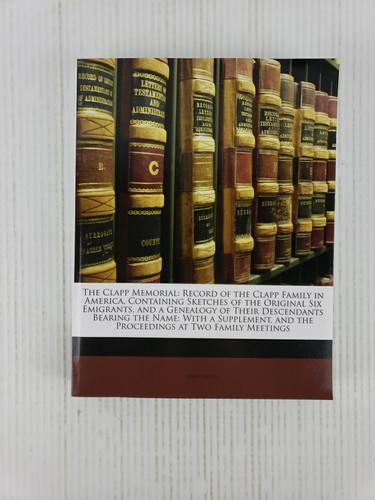 The clapp memorial record - clapp, of
